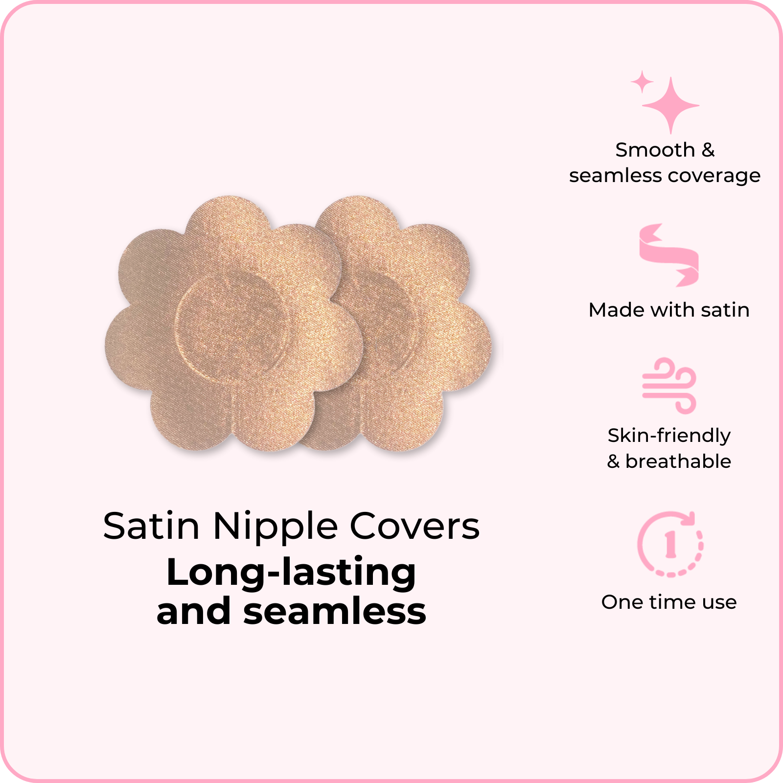 Satin Nipple Covers (Pre-order now, ships Feb 24)